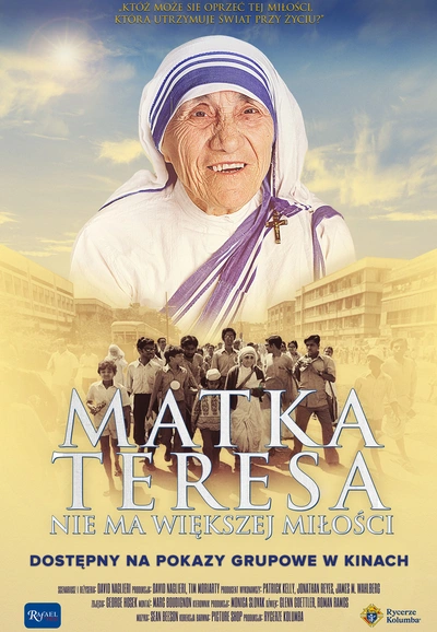 Matka Teresa. Nie ma większej miłości