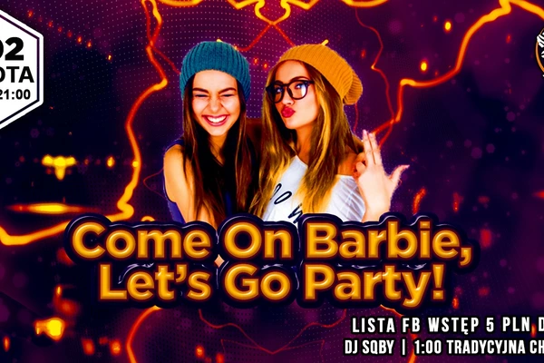 Come On Barbie, Let's Go Party