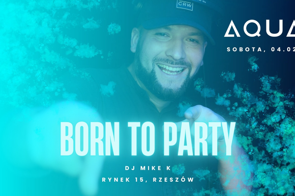 Born to party