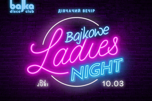 Bajkowe Ladies NIght