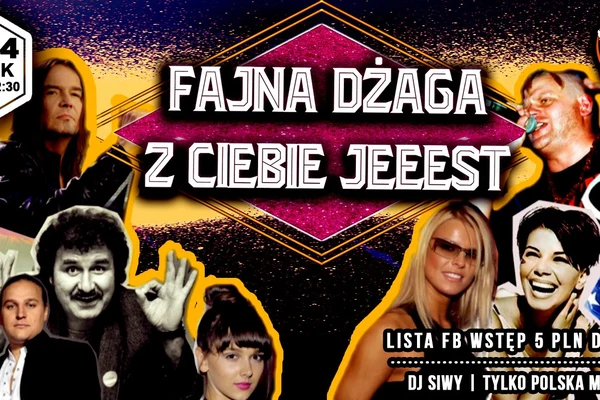 Fajna Dżaga Z Ciebie Jeeest