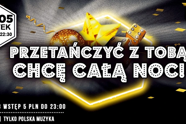 Przetańczyć Z Tobą Chcę Całą Noc