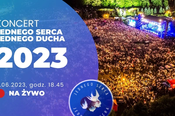 Koncert Jednego Serca Jednego Ducha 2023 