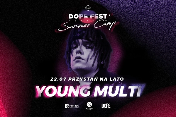 Dope Fest Rzeszów: YOUNG MULTI