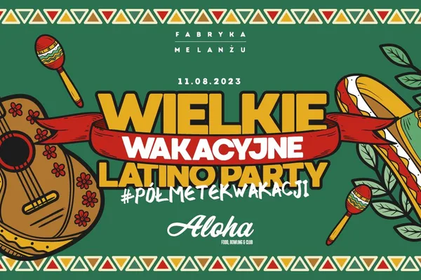 Wielkie Wakacyjne Latino Party