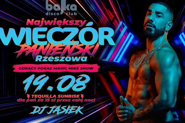 Największy wieczór panieński Rzeszowa - Magic Mike Show