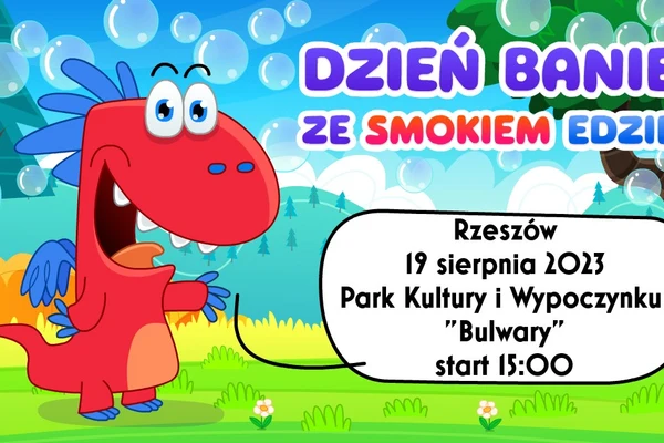 Dzień Baniek Mydlanych ze Smokiem Edziem