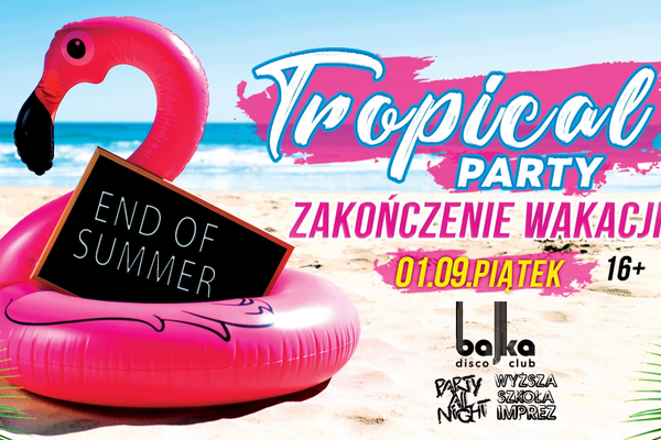 Tropical Party - zakończenie wakacji