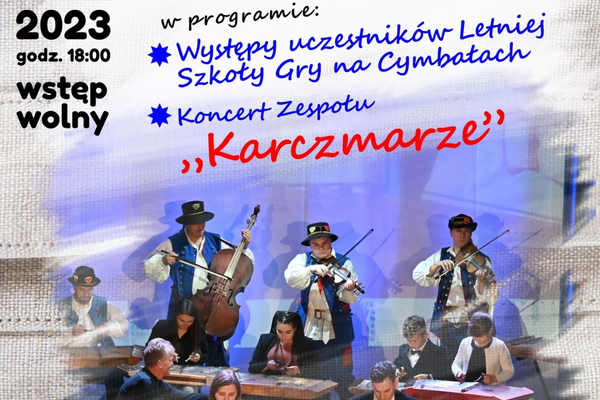 Finał letniej szkoły gry na cymbałach i koncert zespołu Karczmarze