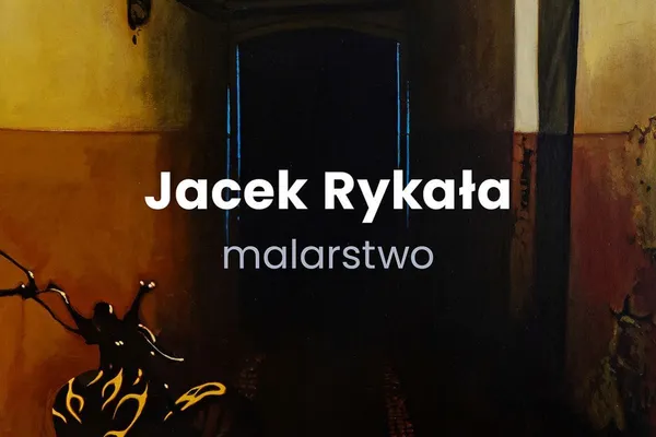 Jacek Rykała - malarstwo