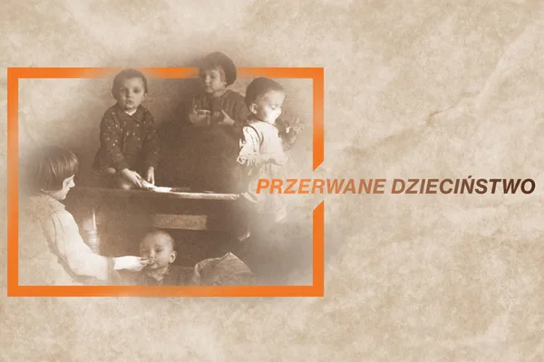 Misterium "Przerwane dzieciństwo"