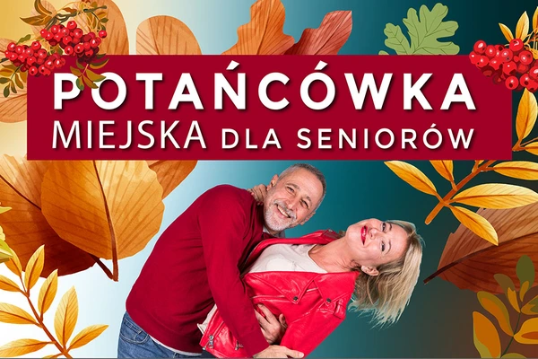 Potańcówka Miejska dla Seniorów