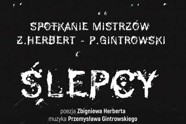 Ślepcy - spotkanie mistrzów