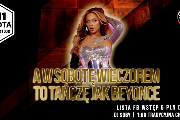 A w sobotę wieczorem to tańczę jak Beyonce