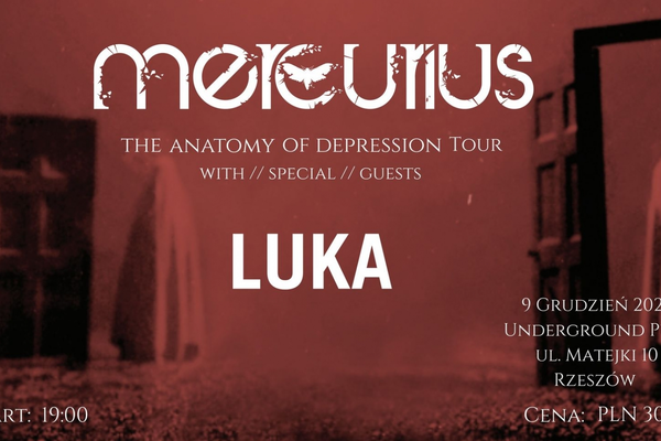 Mercurius: The Anatomy of Depression Tour + Luka