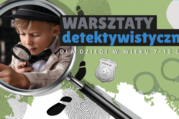 Warsztaty detektywistyczne dla dzieci