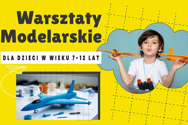 Warsztaty modelarskie dla dzieci