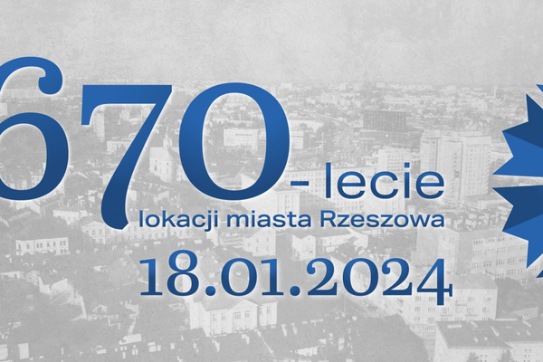 670-lecie lokacji miasta Rzeszowa