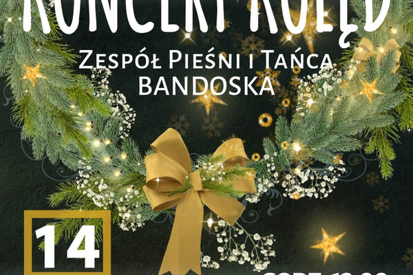 Koncert Kolęd - ZPiT Bandoska