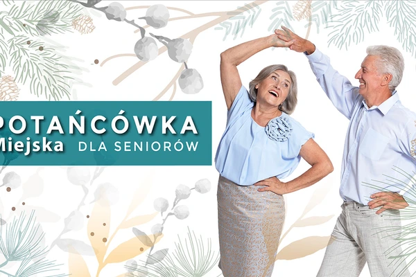 Potańcówka Miejska dla Seniorów