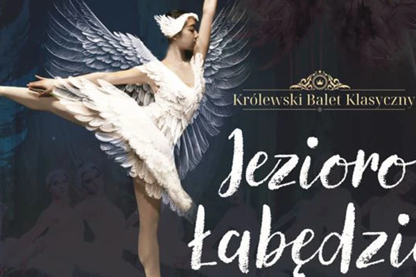 Królewski Balet Klasyczny: Jezioro Łąbędzie