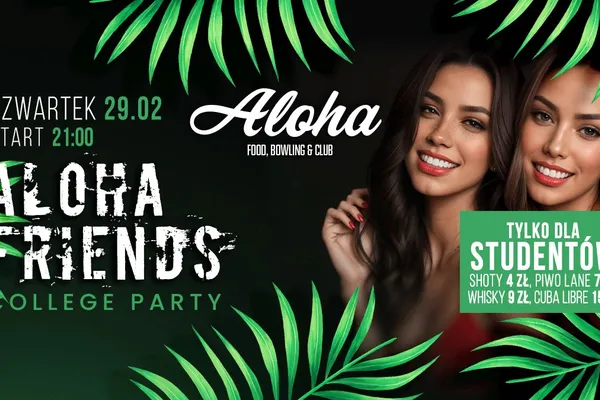 Aloha Friends  - College Party