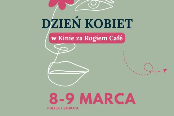 Dzień Kobiet w Kinie za Rogiem Cafe