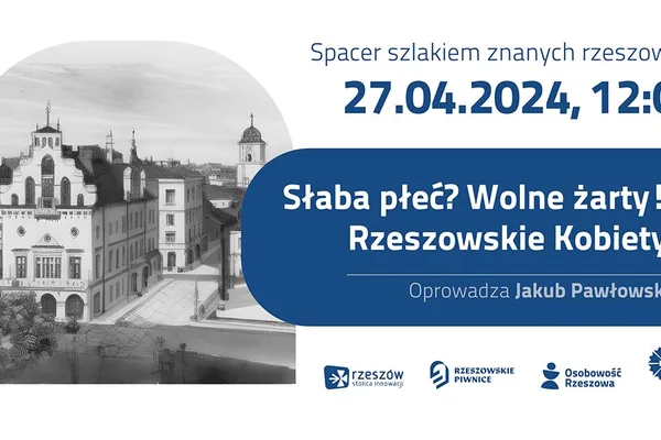 Spacer miejski: Szlakiem Znanych Rzeszowian vol.2