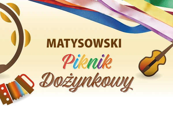 Matysowski Piknik Dożynkowy