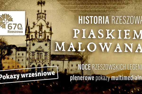 Historia Rzeszowa piaskiem malowana - pokazy wrześniowe 