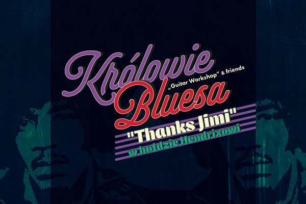 Królowie Bluesa "Thanks Jimi"