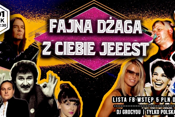 Fajna Dżaga Z Ciebie Jeeest