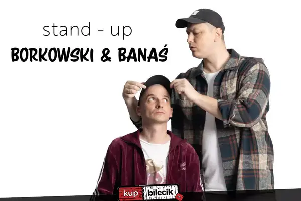 Stand-up: Jasiek Borkowski & Rafał Banaś