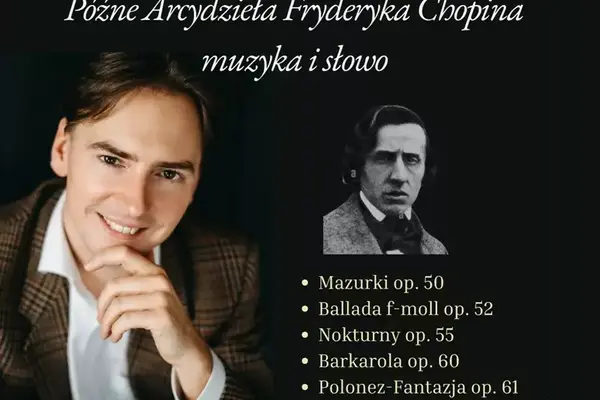 Późne Arcydzieła Fryderyka Chopina