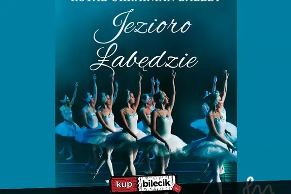 Jezioro łabędzie – Royal Ukrainian Ballet