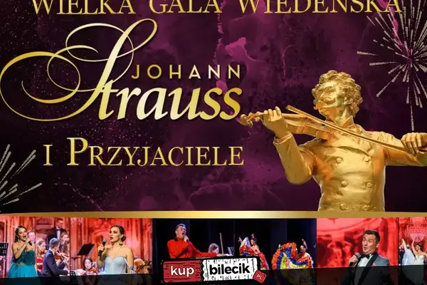 Wielka Gala Wiedeńska - Johann Strauss i Przyjaciele