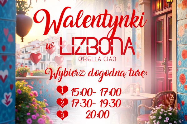 Walentynki w restauracji Lizbona O'Bella Ciao