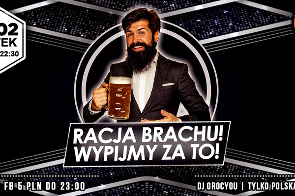 Racja Brachu! Wypijmy za to!