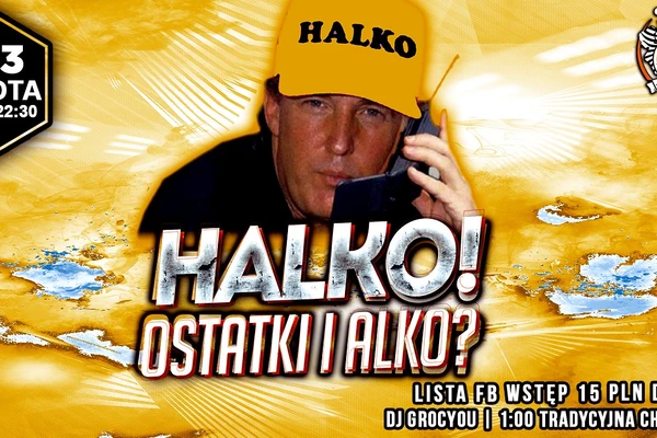 Halko! Ostatki i Alko?