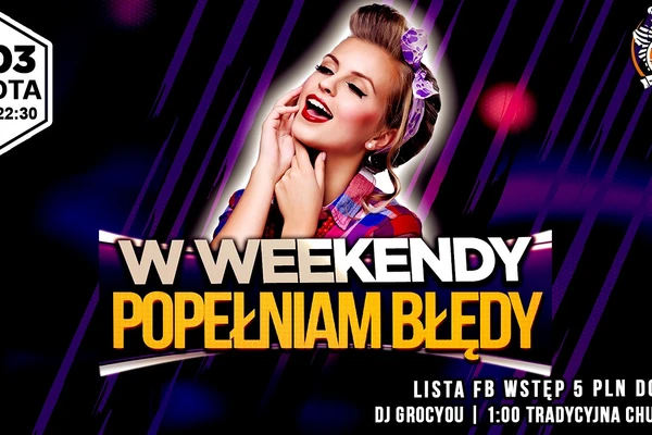 W Weekendy Popełniam Błędy 