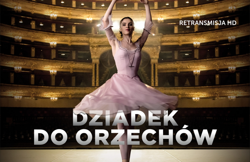 "Dziadek do orzechów" z Teatru Bolszoj w Multikinie