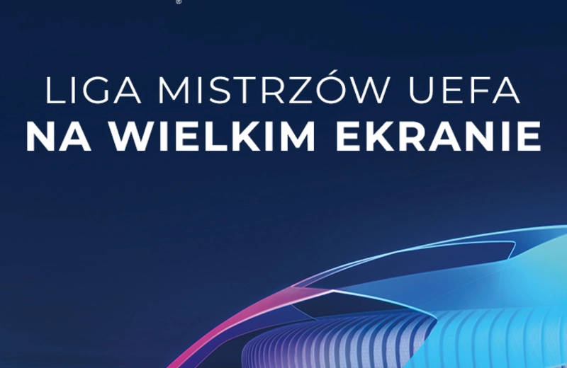 Liga Mistrzów UEFA na wielkim ekranie (Harmonogram transmisji)