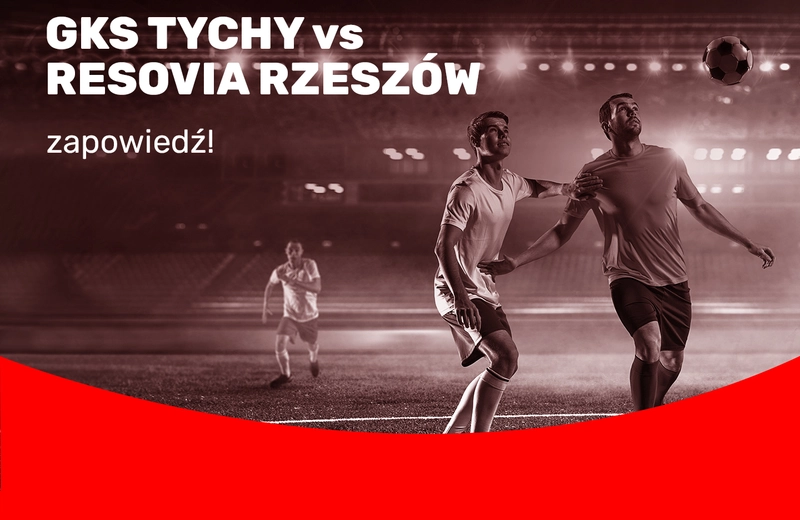 GKS Tychy vs Resovia Rzeszów &#8211; zapowiedź!