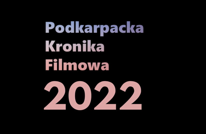 Ruszył nabór do Podkarpackiej Kroniki Filmowej 2022