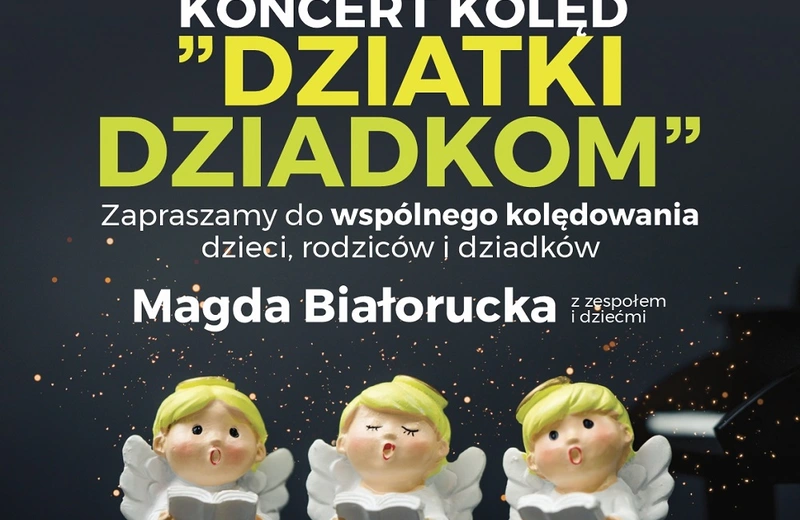 Charytatywny koncert kolęd z okazji Dnia Babci i Dziadka