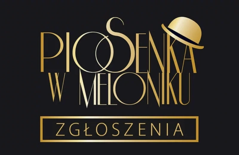 Ruszyły zgłoszenia do 11. edycji festiwalu "Piosenka w Meloniku"