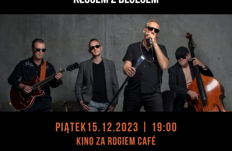 Kłusem z Blusem zagra filmowe przeboje w Kinie za Rogim Cafe 