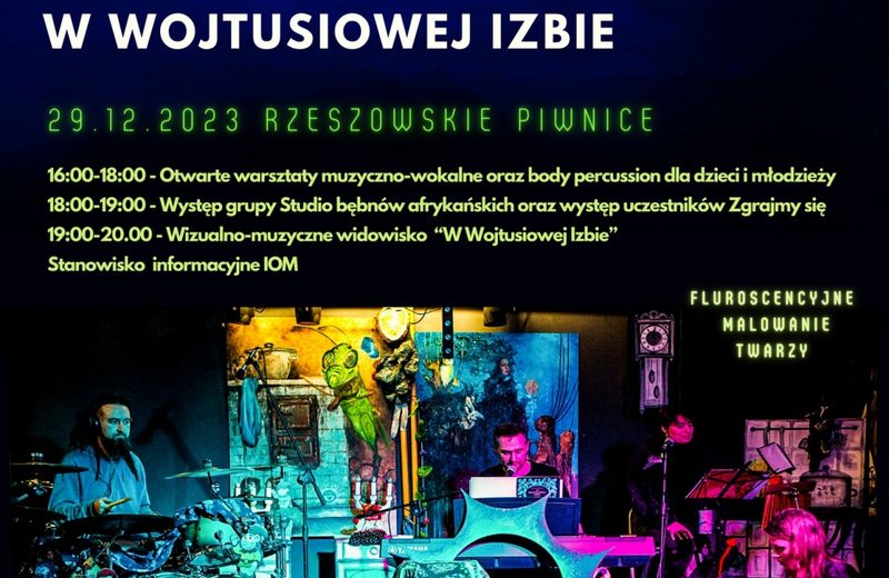 Finał projektu Zgrajmy się!. Widowisko "W Wojtusiowej Izbie" i występ bębniarzy