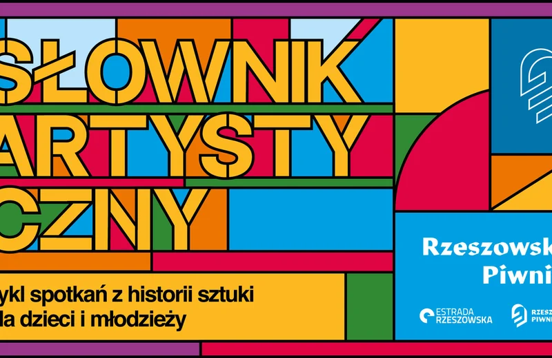 Słownik artystyczny - cykl spotkań z historii sztuki dla dzieci i młodzieży