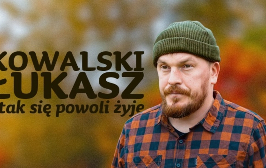 Łukasz Kowalski - I tak się powoli żyje